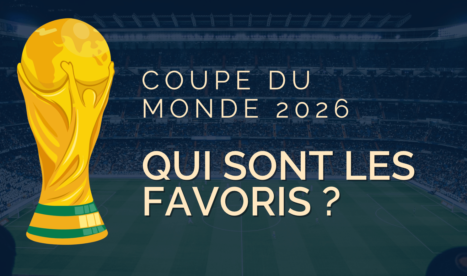 Les favoris a la coupe du monde 2026