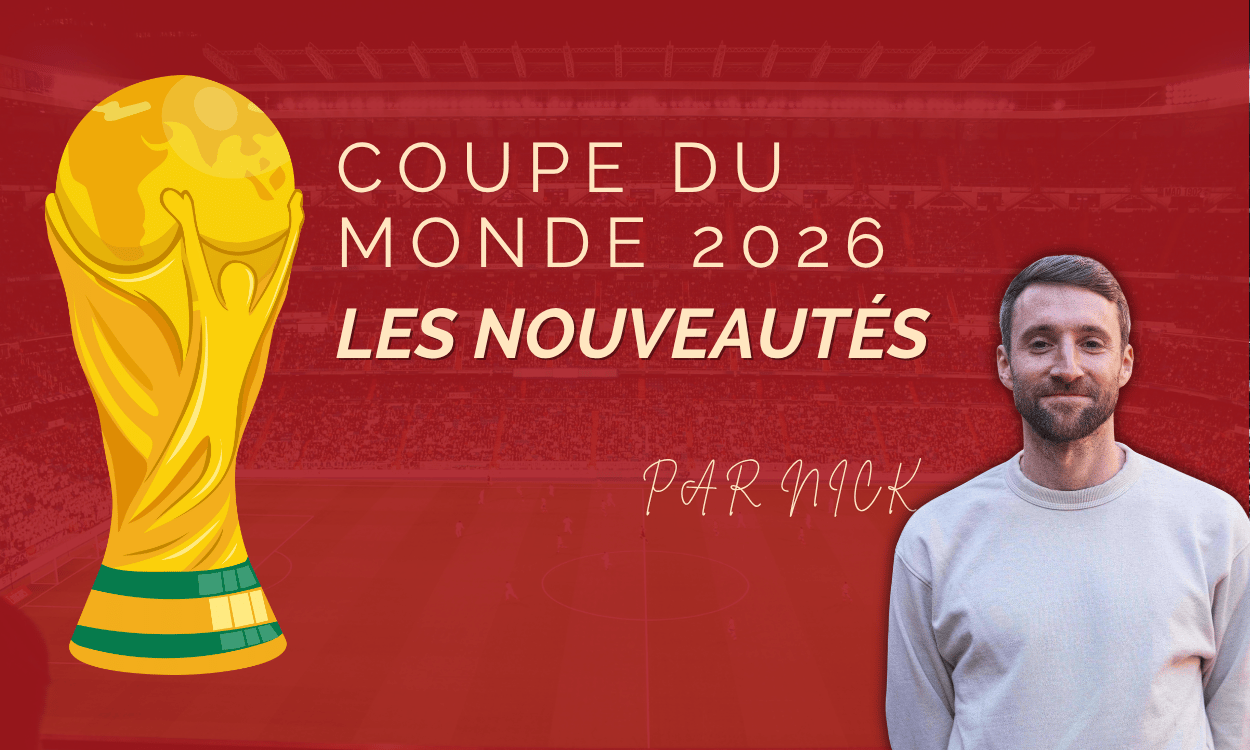 Les nouveautes coupe du monde 2026
